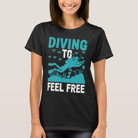 Tauchen, um sich frei zu fühlen T-Shirt (Vorderseite)