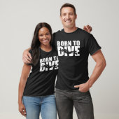 Taucher Geboren T-Shirt (Unisex)