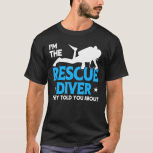 Taucherflagge Rescue Diver Sie sie erzählt über Sc T-Shirt
