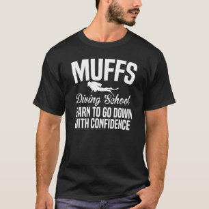Tauchschule Muffs - Tauchen Sie ab T-Shirt