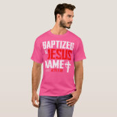 Taufe in Jesus Name handelt 238 Taufe Jesus nur T-Shirt (Vorne ganz)