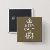 Taupe Coffee Behalte ruhig und lässt Ihren Text le Button (Vorne & Hinten)