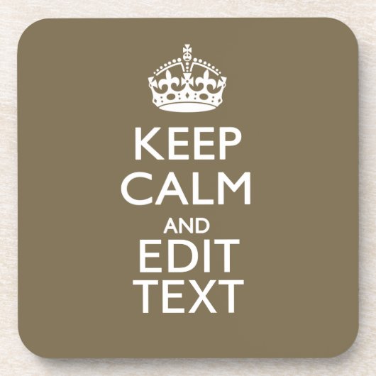 Taupe Coffee Behalte ruhig und lässt Ihren Text le Getränkeuntersetzer (Vorderseite)
