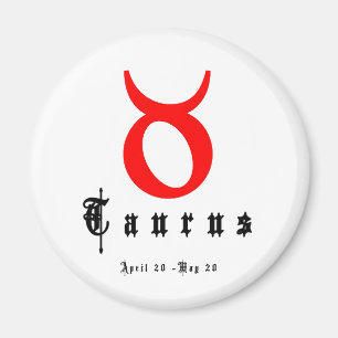 TAURUS, 20. April - 20. Mai Magnet