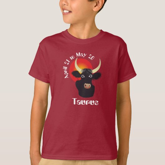 Taurus April 21 to May 20 T-Shirt (Vorderseite)