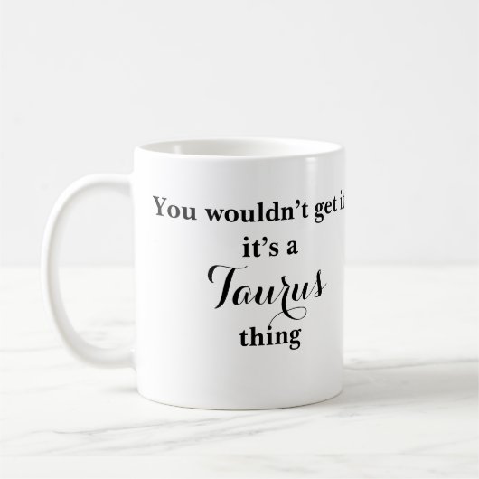 Taurus Astrology Zodiac Funny Mug Kaffeetasse (Links)