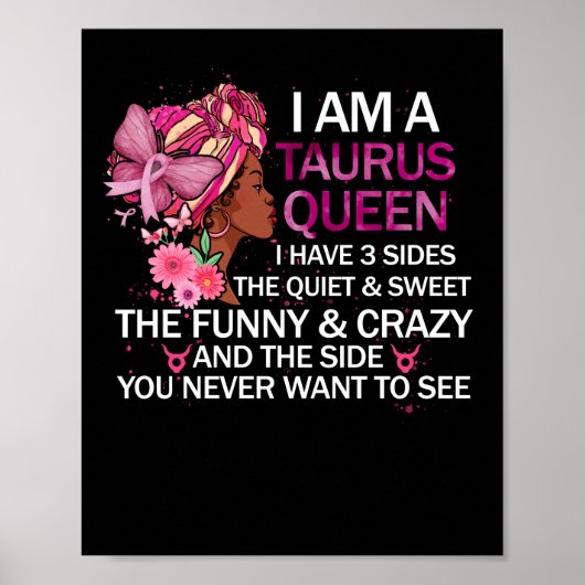 Taurus Black Queen I have 3 Sides April Girl Women Poster (Vorne)