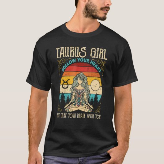 Taurus Girl Follow Heart Zodiac Girl Taurus Sign T-Shirt (Vorderseite)