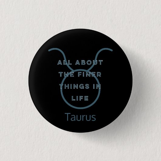 Taurus Zodiac Sign Fun Zitat in Blue Text Geburtst Button (Vorderseite)