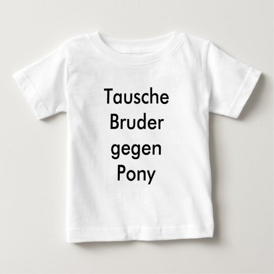 Tausche Bruder gegen Pony Baby T-shirt