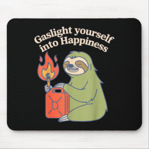 Täusche dich selbst in Glück hinein emotionales Üb Mousepad