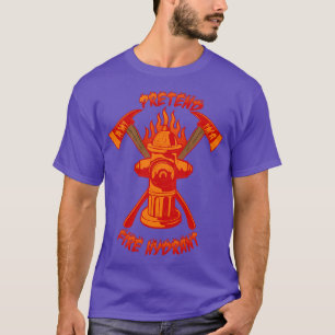 täuschen, als wäre sie ein Hydrantenax lustiger Fe T-Shirt