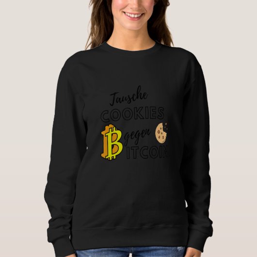 Tauschen Sie Cookies für das Bitcoin-Kryptodesign Sweatshirt (Vorderseite)