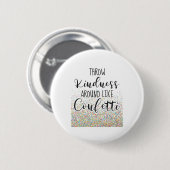 Tauschen Sie Güte wie Confetti Inspiration Sprichw Button (Vorne & Hinten)
