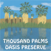Tausend Palms Oasis bewahren Wüste Kalifornien Aufkleber (Vorderseite)