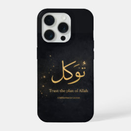 Tawakkul Gold Arabic Calligraphy – Trust the Plan  iPhone 15 Pro Hülle