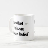 Tawakkul = Ultimate Stress Relief Kaffeetasse (Vorderseite Links)