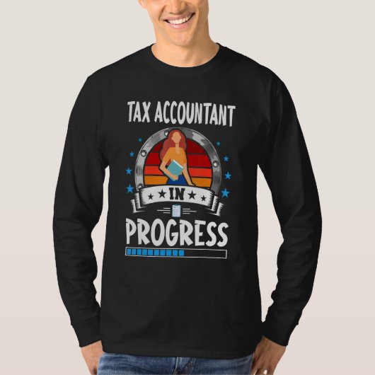 Tax Accountant In Progress Trainee Student T-Shirt (Vorderseite)