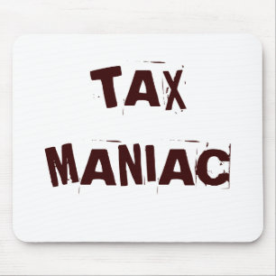 Tax Maniac Funny Tax Accountant CPA Nickname Mousepad
