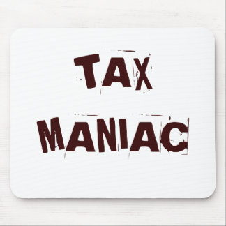 Tax Maniac Funny Tax Accountant CPA Nickname Mousepad