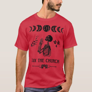 Tax the Church Pro Choice Feminism Feminist Womens T-Shirt