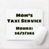 Taxi der Mama Mousepad (Mit Mouse)
