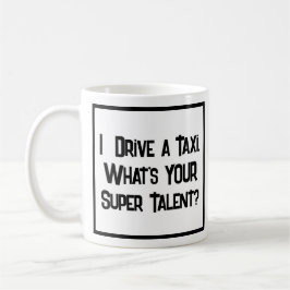 Taxi Fahrer Super Talent. Tasse
