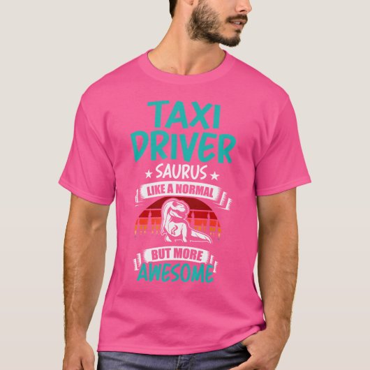 Taxi Saurus wie Normal T Rex Dinosaurier T-Shirt (Vorderseite)