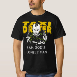 Taxifahrer - Ich bin Gottes einsamer Mann T-Shirt