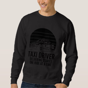 Taxifahrer liefert Geschichten pro Fahrt Sweatshirt