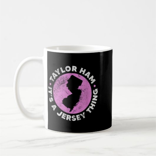 Taylor Ham It's A Jersey Thing New Jersey Rk Roll Kaffeetasse (Links)