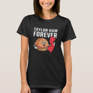 Taylor Ham-Shirt - NJ-Frühstücksgrundnahrungsmitte T-Shirt
