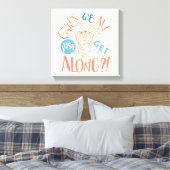 TAZ™ | Können wir nicht alle einfach miteinander a Leinwanddruck (Insitu (Schlafzimmer))