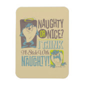 TAZ™- Naughty oder Nice? Magnet (Vertikal)