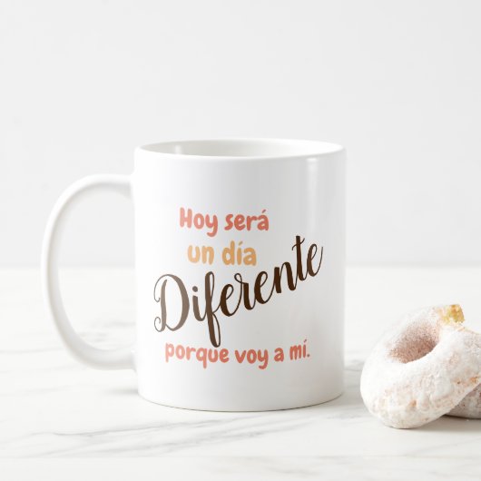 Taza con ・- Hoy será un día diferente. Kaffeetasse (Mit Donut)