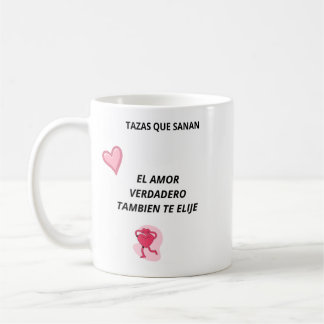 Taza El Amor Verdadero También Te Elije - Taza Kaffeetasse