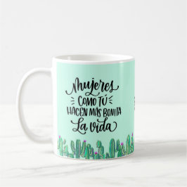 Taza frase en español para una mujer especial kaffeetasse