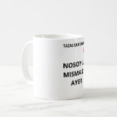 Taza No Soy La Misma De Ayer Kaffeetasse (Vorderseite Links)