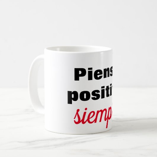 Taza piensa positivo siempre kaffeetasse (Vorderseite Links)