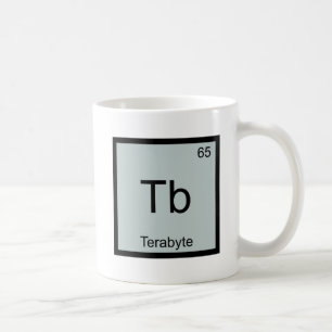 Tb - Terabyte Lustiges Chemie-Element-Symbol T-Shi Kaffeetasse