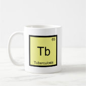 Tb - Tuberkulose - Funny Chemical Element Symbol T Kaffeetasse (Links)