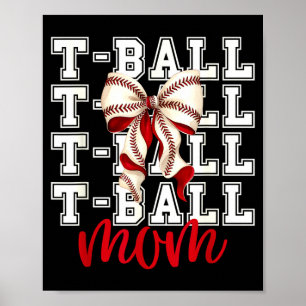 Tball-Mutter Teeball T-Ball Kokette Baseball-Bogen Poster