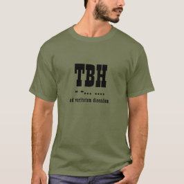 TBH Abkürzung, Morse Code, Latein, Typografie T-Shirt