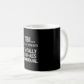 Tbi kann gemeiner total Badass einzelner cooler Kaffeetasse (VorderseiteRechts)