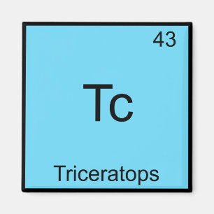 Tc - Triceratops Funny Chemistry Element Symbol Magnet