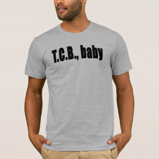 TCB - Geschäftlich auf Draht T-Shirt