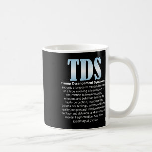 Tds Trump-Derangement-Syndrom Funny Trump Kaffeetasse