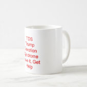 TDS; Trump Devotion Syndrome Kaffeetasse (VorderseiteRechts)