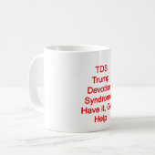 TDS; Trump Devotion Syndrome Kaffeetasse (Vorderseite Links)