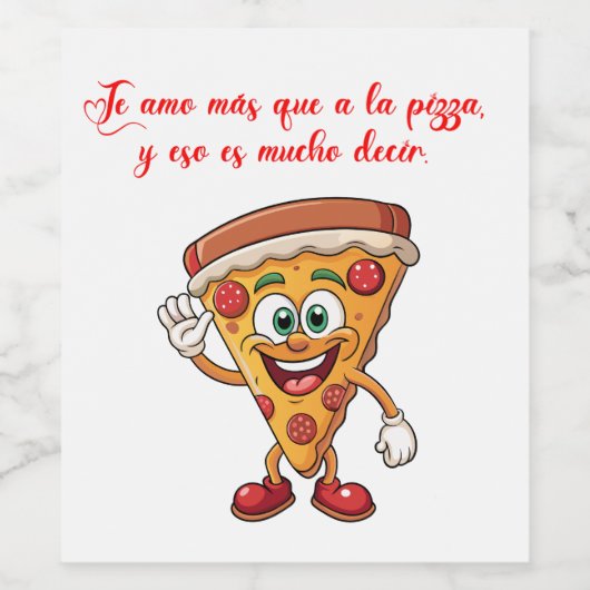 Te amo mas que a la pizza weinetikett (Einzelnes Label)